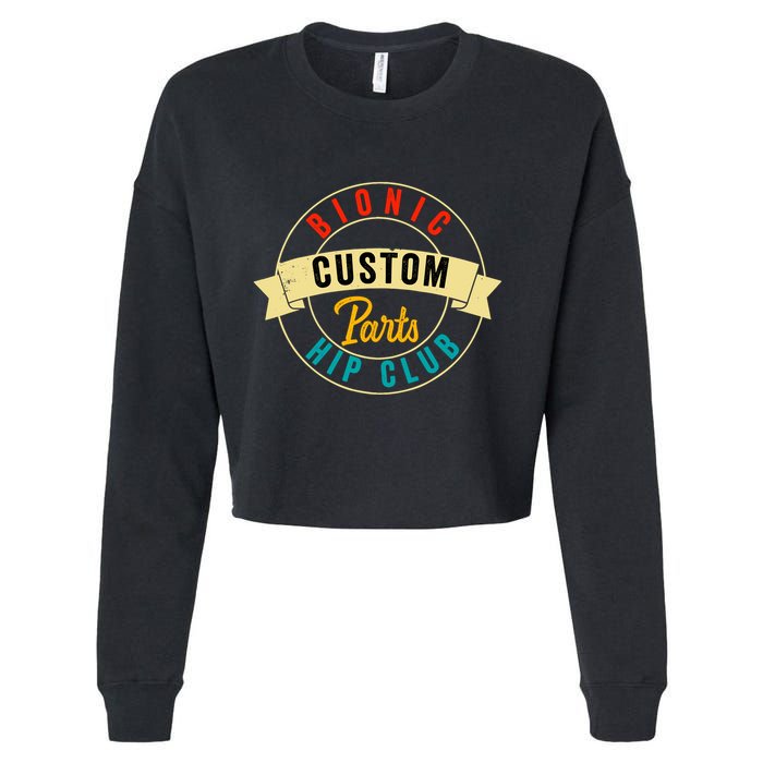 Hip Surgery Replacement Recovery Bionic Custom Part Hip Club Cropped Pullover Crew