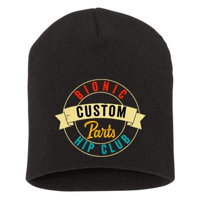 Hip Surgery Replacement Recovery Bionic Custom Part Hip Club Short Acrylic Beanie