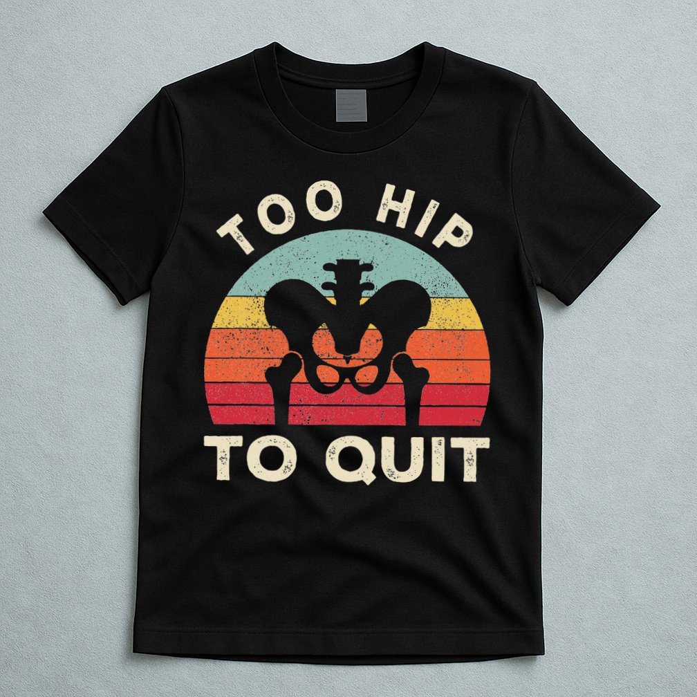 Hip Surgery Recovery Hip Replacement Recovery T-Shirt