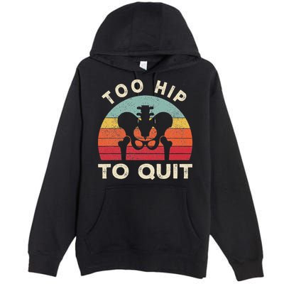 Hip Surgery Recovery Hip Replacement Recovery Premium Pullover Hoodie