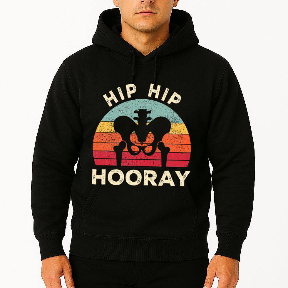 Hip Surgery Recovery Hip Replacement Recovery Hoodie