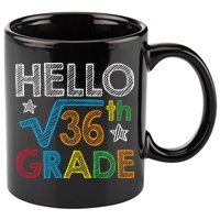 Hello Square Root 36 6th Grade Back To School Math Nerd 11oz C Handle Ceramic Mug