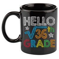 Hello Square Root 36 6th Grade Back To School Math Nerd 11oz C Handle Ceramic Mug