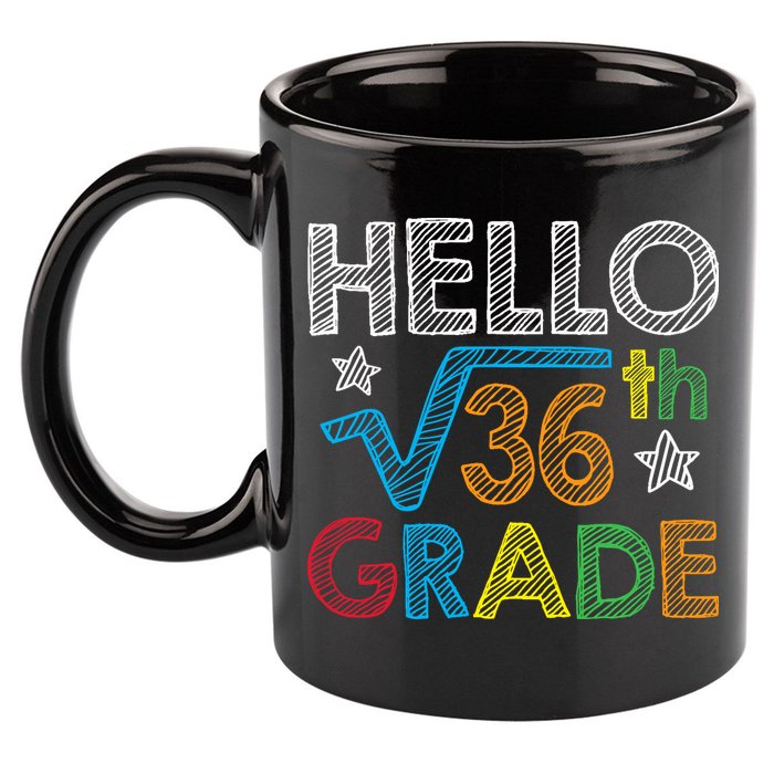 Hello Square Root 36 6th Grade Back To School Math Nerd 11oz C Handle Ceramic Mug