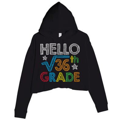 Hello Square Root 36 6th Grade Back To School Math Nerd Crop Fleece Hoodie