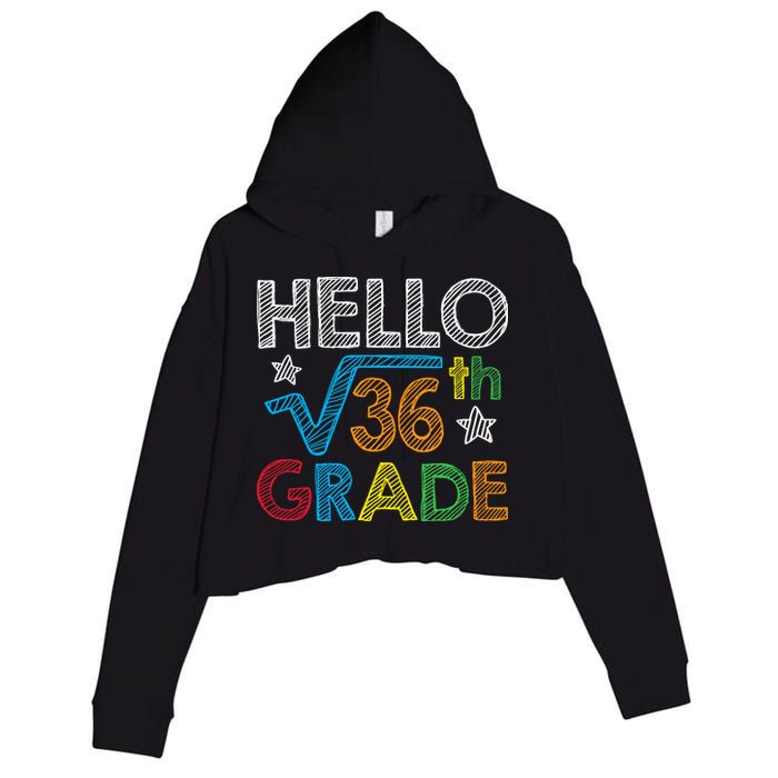 Hello Square Root 36 6th Grade Back To School Math Nerd Crop Fleece Hoodie