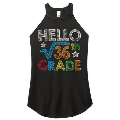 Hello Square Root 36 6th Grade Back To School Math Nerd Women's Perfect Tri Rocker Tank