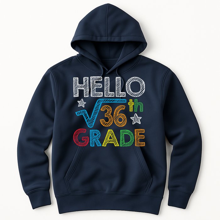Hello Square Root 36 6th Grade Back To School Math Nerd Hoodie