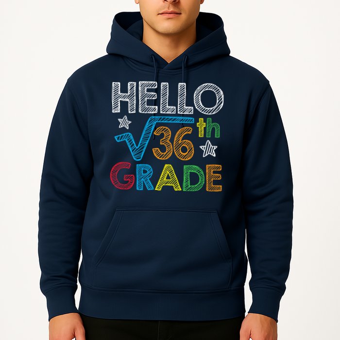 Hello Square Root 36 6th Grade Back To School Math Nerd Hoodie
