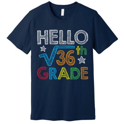 Hello Square Root 36 6th Grade Back To School Math Nerd Premium T-Shirt