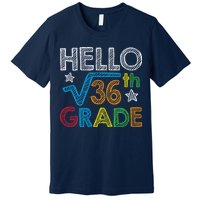 Hello Square Root 36 6th Grade Back To School Math Nerd Premium T-Shirt