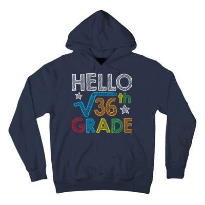 Hello Square Root 36 6th Grade Back To School Math Nerd Tall Hoodie