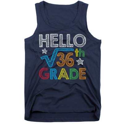 Hello Square Root 36 6th Grade Back To School Math Nerd Tank Top