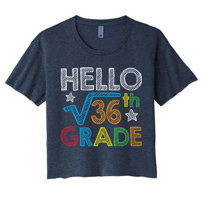 Hello Square Root 36 6th Grade Back To School Math Nerd Crop Top