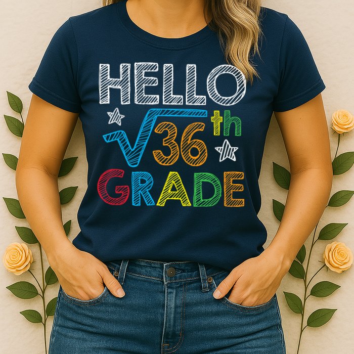 Hello Square Root 36 6th Grade Back To School Math Nerd Womens T-Shirt