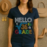 Hello Square Root 36 6th Grade Back To School Math Nerd Women's V-Neck T-Shirt