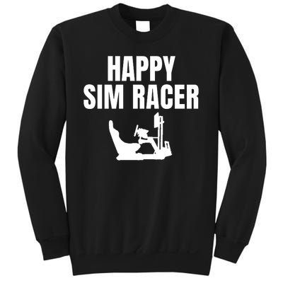 Happy Sim Racer Fun Esport Car Racing Sim Funny Sim Racer Sim Racing Cockpit Sweatshirt