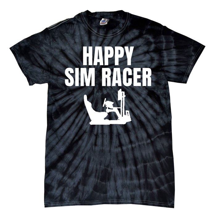 Happy Sim Racer Fun Esport Car Racing Sim Funny Sim Racer Sim Racing Cockpit Tie-Dye T-Shirt