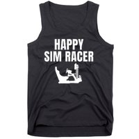 Happy Sim Racer Fun Esport Car Racing Sim Funny Sim Racer Sim Racing Cockpit Tank Top