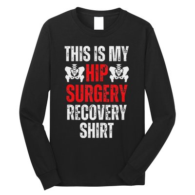 Hip Surgery Recovery Funny Gag Design Long Sleeve Shirt