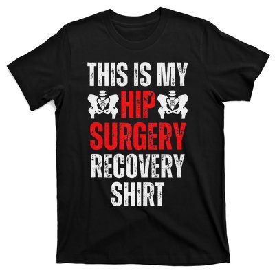 Hip Surgery Recovery Funny Gag Design T-Shirt