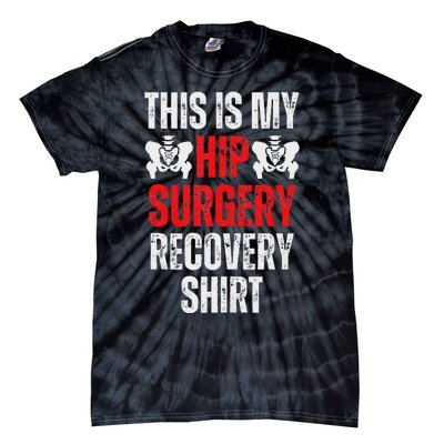 Hip Surgery Recovery Funny Gag Design Tie-Dye T-Shirt