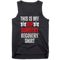 Hip Surgery Recovery Funny Gag Design Tank Top