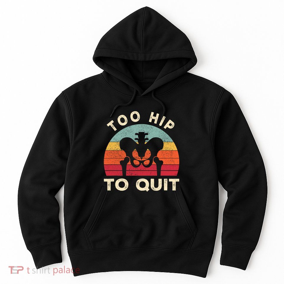 Hip Surgery Recovery Hip Replacement Recovery Hoodie