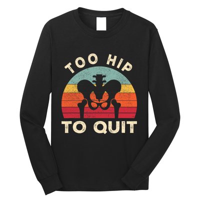 Hip Surgery Recovery Hip Replacement Recovery Long Sleeve Shirt