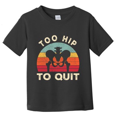 Hip Surgery Recovery Hip Replacement Recovery Toddler T-Shirt