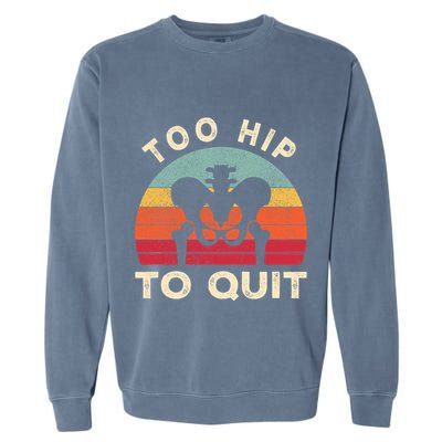 Hip Surgery Recovery Hip Replacement Recovery Garment-Dyed Sweatshirt