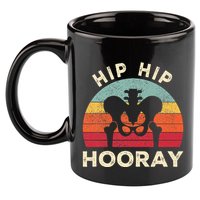 Hip Surgery Recovery Hip Replacement Recovery 11oz C Handle Ceramic Mug
