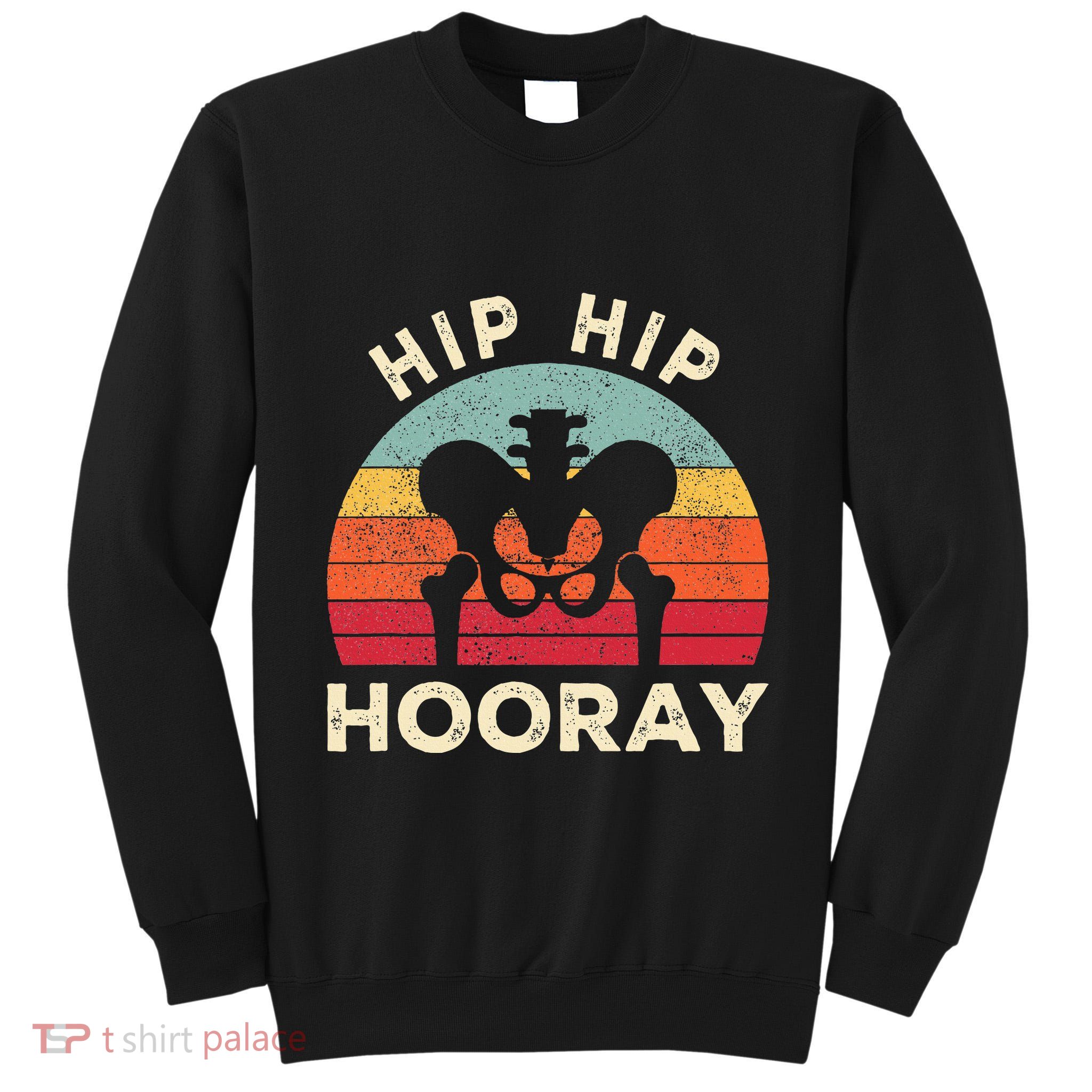 Hip Surgery Recovery Hip Replacement Recovery Tall Sweatshirt
