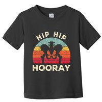 Hip Surgery Recovery Hip Replacement Recovery Toddler T-Shirt