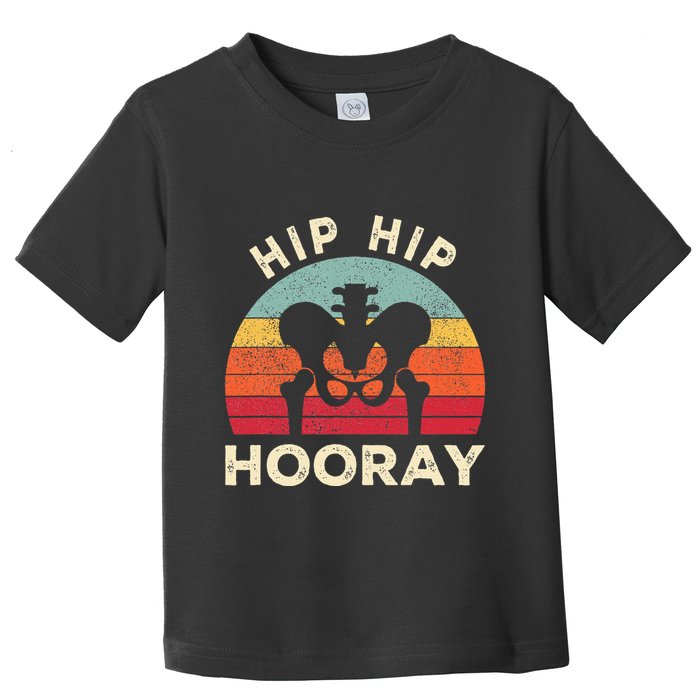 Hip Surgery Recovery Hip Replacement Recovery Toddler T-Shirt
