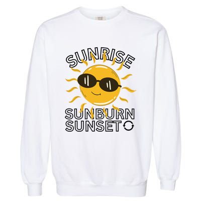 Happy Sun Sunrise Sunburn Sunset Repeat Cool Gift Garment-Dyed Sweatshirt