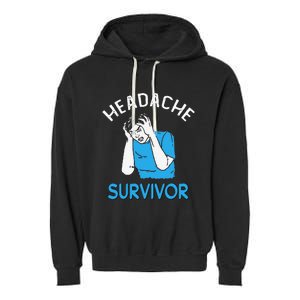 Headache Survivor Saying Garment-Dyed Fleece Hoodie