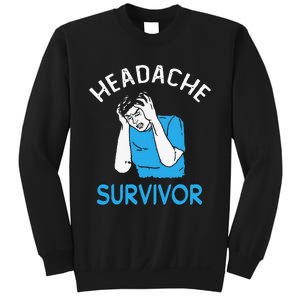 Headache Survivor Saying Sweatshirt