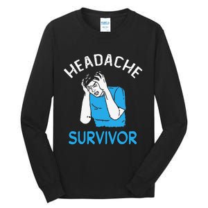 Headache Survivor Saying Tall Long Sleeve T-Shirt