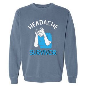 Headache Survivor Saying Garment-Dyed Sweatshirt