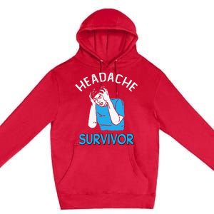 Headache Survivor Saying Premium Pullover Hoodie