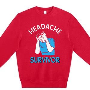 Headache Survivor Saying Premium Crewneck Sweatshirt