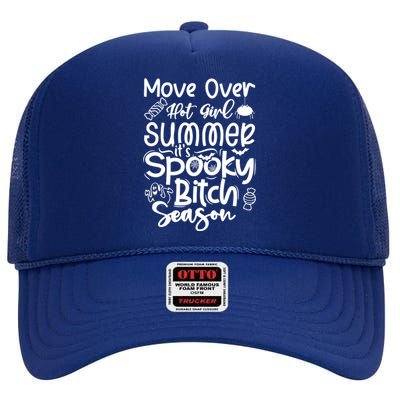 Hot Summer Spooky Bitch Funny Move Over Meaningful Gift High Crown Mesh Back Trucker Hat