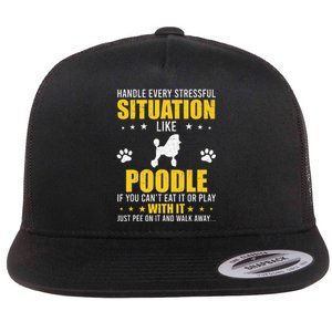 Handle Stressful Situation Poodle Dog Lovers Flat Bill Trucker Hat