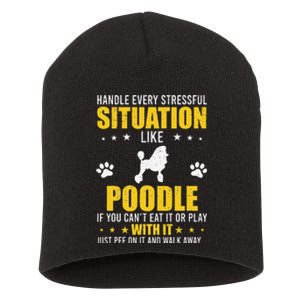 Handle Stressful Situation Poodle Dog Lovers Short Acrylic Beanie