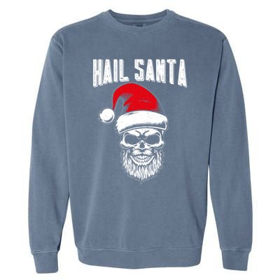 Hail Santa Skull Santa Hat Retro Heavy Metal Christmas Gift Garment-Dyed Sweatshirt