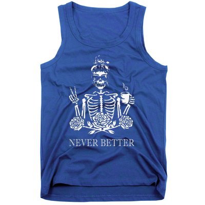 Halloween Skeleton Skull Drinking Coffee Never Better Tank Top