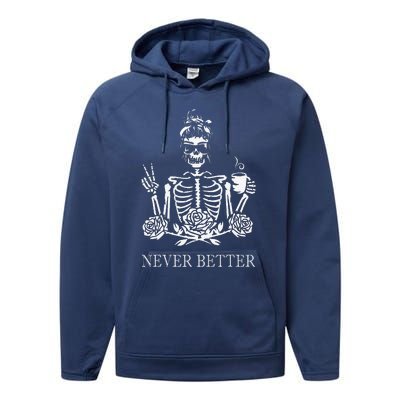 Halloween Skeleton Skull Drinking Coffee Never Better Performance Fleece Hoodie