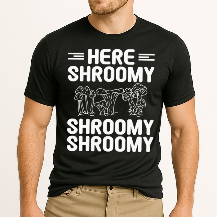 Here Shroomy Shroomy Shroomy Morel Mushroom Hunting Cooling Performance Crew T-Shirt