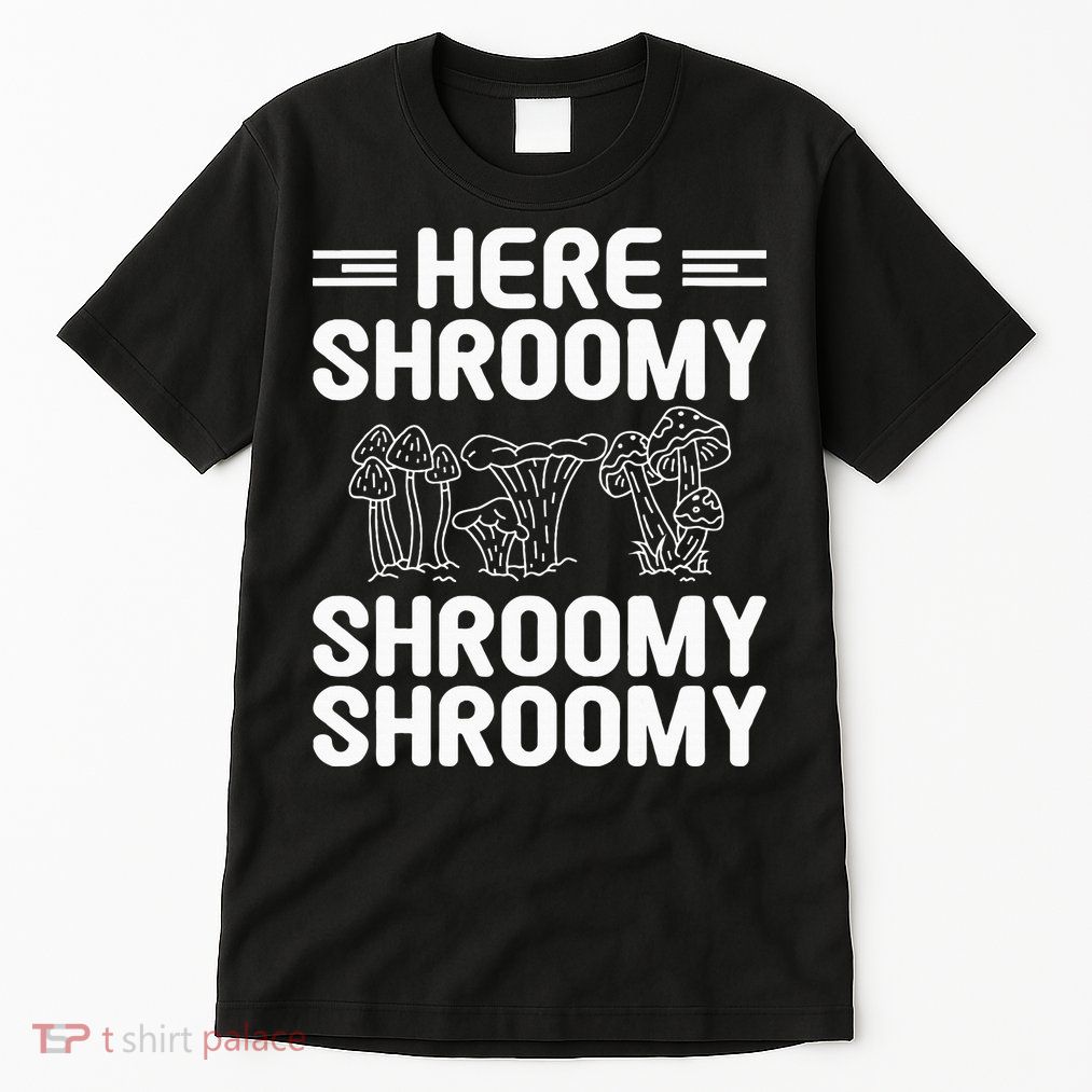 Here Shroomy Shroomy Shroomy Morel Mushroom Hunting Tall T-Shirt